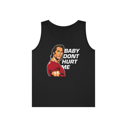 Baby dont hurt me tank top