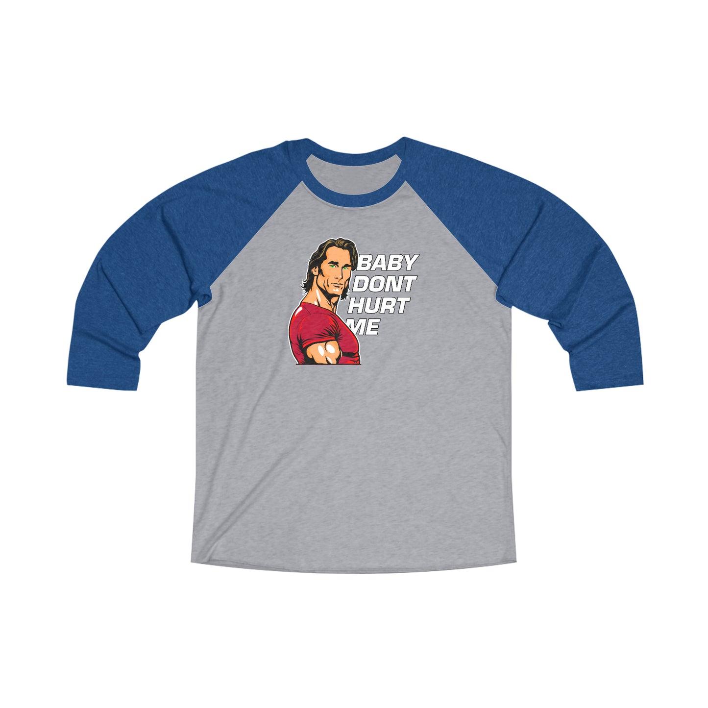 baby dont hurt me blue/red 3\4 Raglan Tee