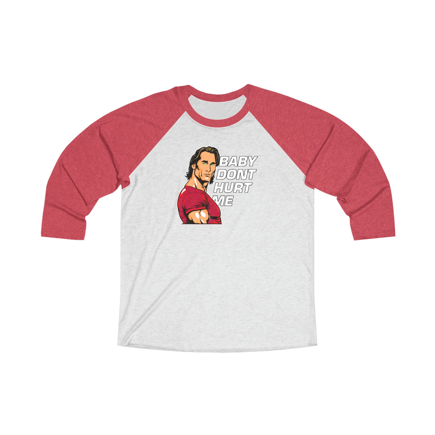 baby dont hurt me blue/red 3\4 Raglan Tee